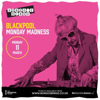 BLACKPOOL MONDAY MADNESS RETURNS THIS MARCH!!