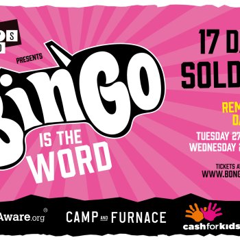Bingo Is The Word Liverpool. 17 sold out dates. 2 dates remaining!